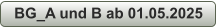 BG_A und B ab 01.05.2025