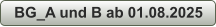 BG_A und B ab 01.08.2025