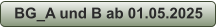 BG_A und B ab 01.05.2025