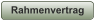 Rahmenvertrag